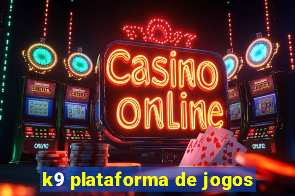 k9 plataforma de jogos