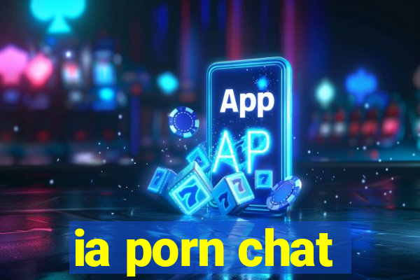 ia porn chat