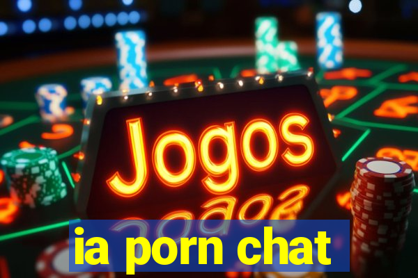 ia porn chat