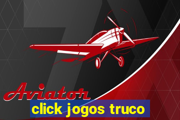 click jogos truco