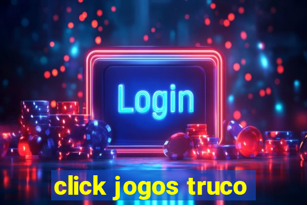 click jogos truco