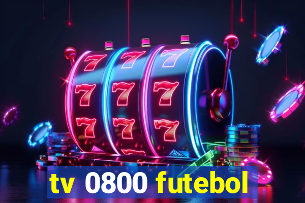 tv 0800 futebol