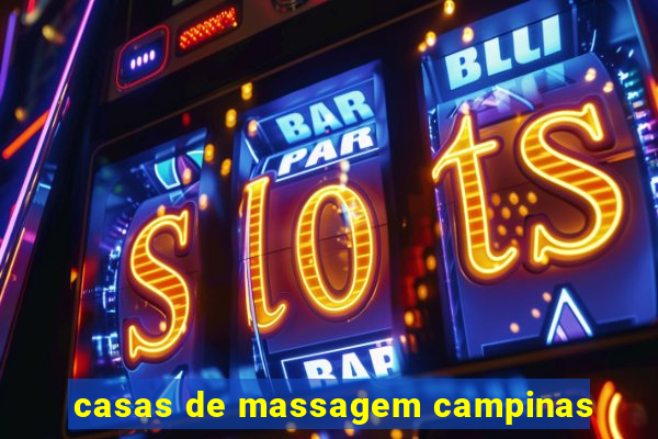 casas de massagem campinas