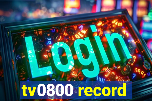 tv0800 record