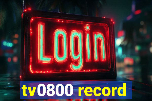 tv0800 record