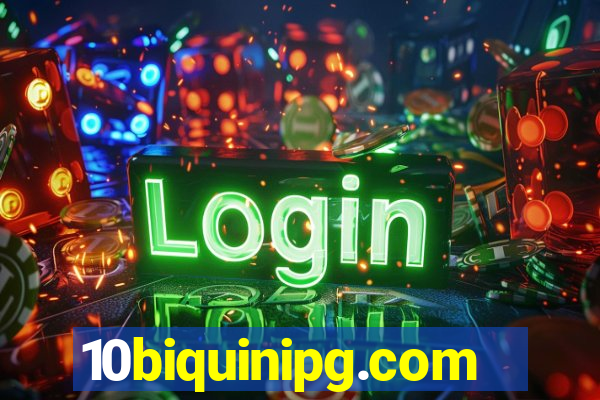 10biquinipg.com