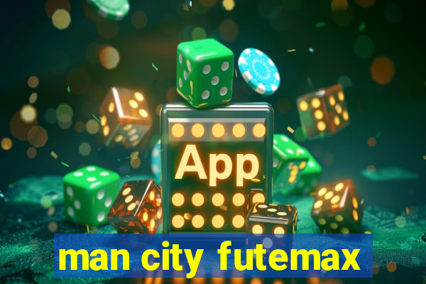 man city futemax