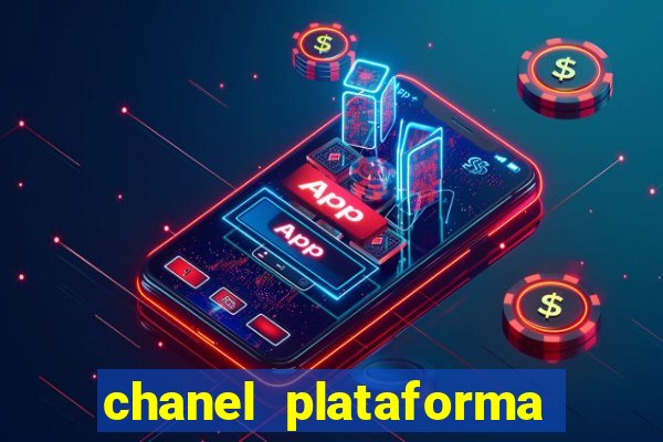 chanel plataforma de jogo