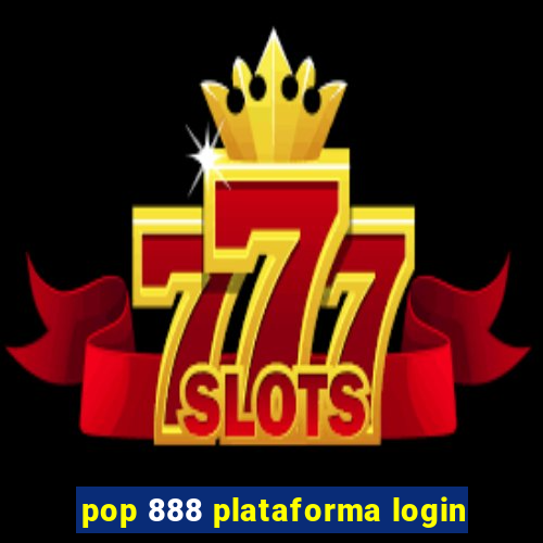 pop 888 plataforma login