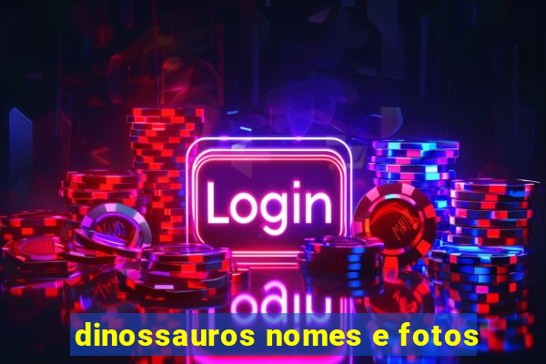 dinossauros nomes e fotos