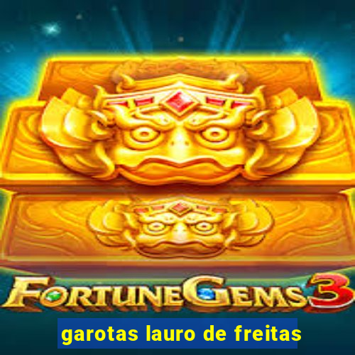 garotas lauro de freitas