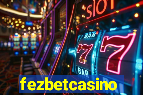 fezbetcasino