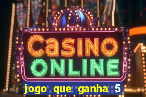 jogo que ganha 5 reais no cadastro