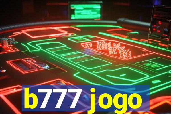 b777 jogo