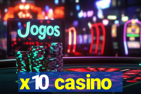 x10 casino