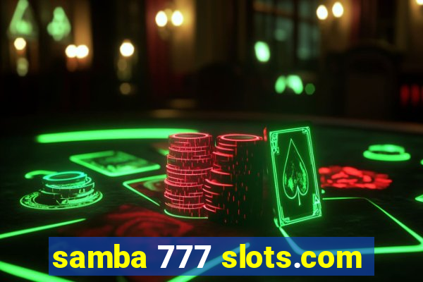 samba 777 slots.com