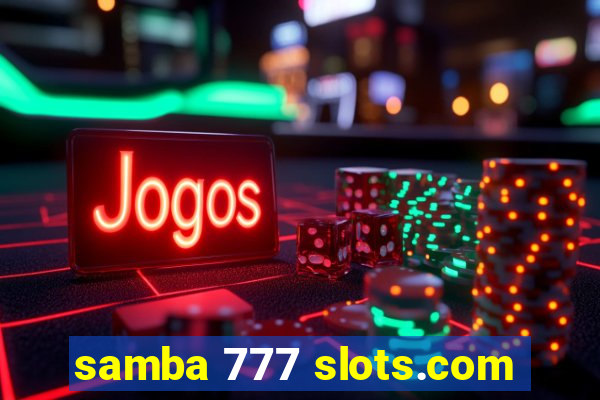 samba 777 slots.com