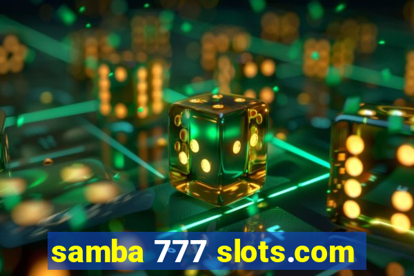 samba 777 slots.com