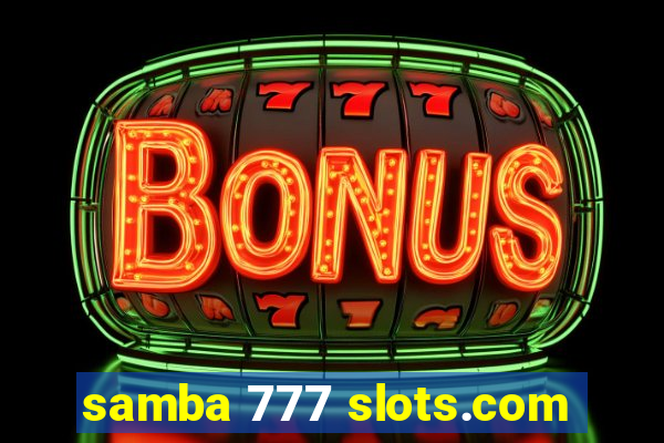 samba 777 slots.com