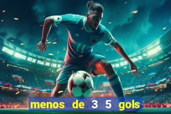 menos de 3 5 gols o que significa