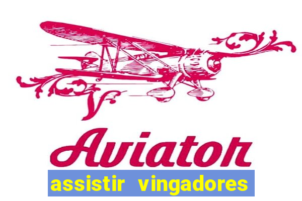 assistir vingadores ultimato filme completo dublado google drive