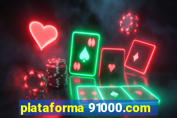 plataforma 91000.com