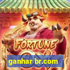 ganhar br.com