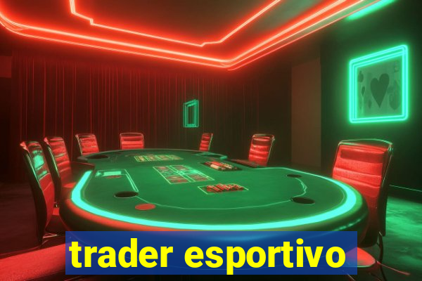 trader esportivo