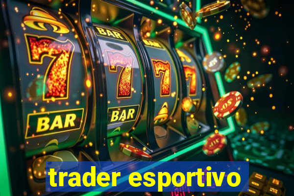 trader esportivo