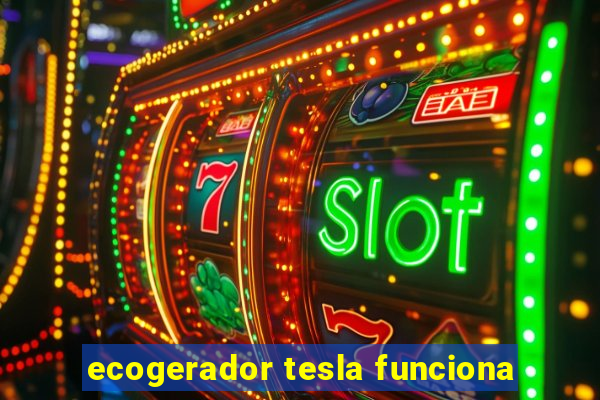 ecogerador tesla funciona