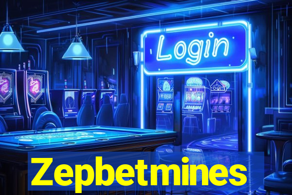 Zepbetmines