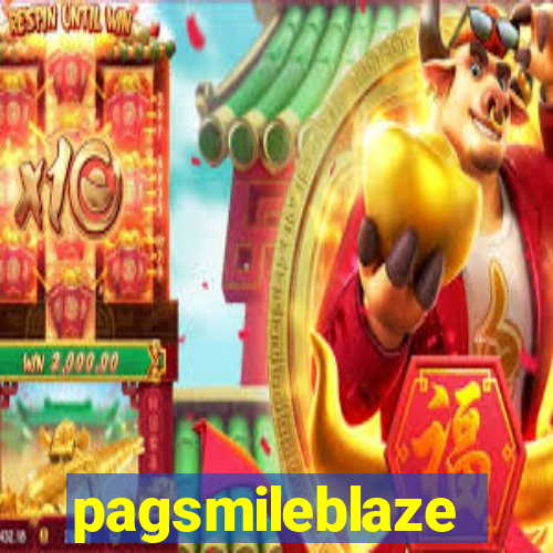 pagsmileblaze