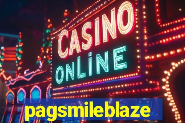 pagsmileblaze