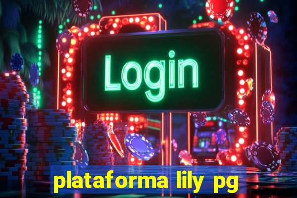 plataforma lily pg