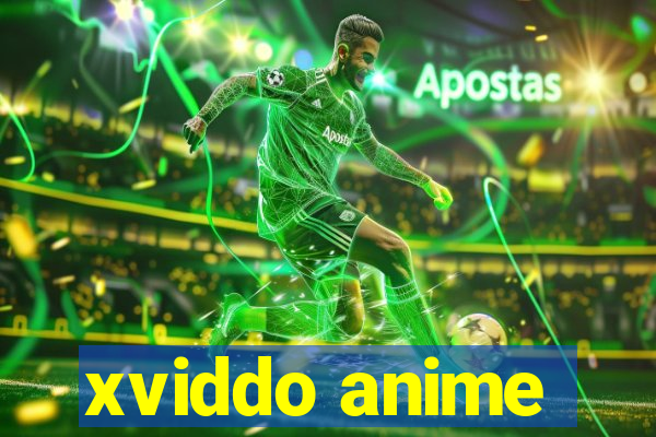 xviddo anime