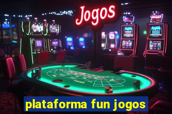 plataforma fun jogos