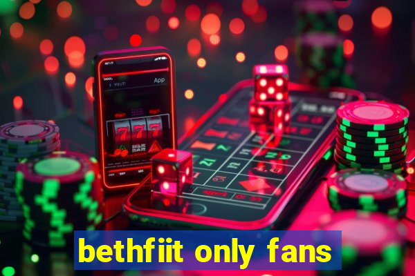 bethfiit only fans