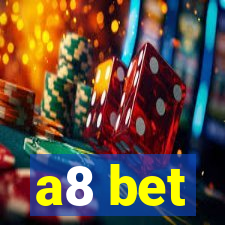 a8 bet