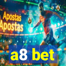 a8 bet