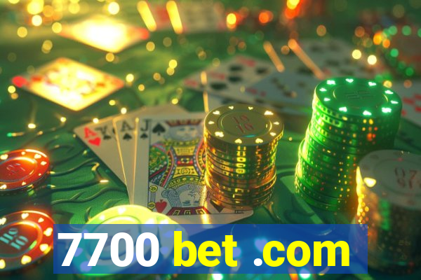 7700 bet .com