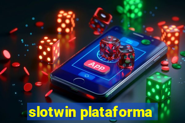 slotwin plataforma