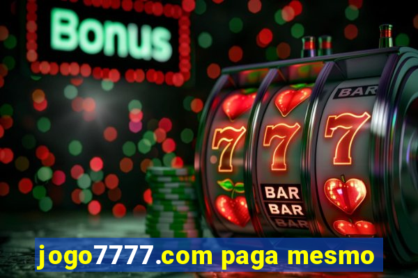 jogo7777.com paga mesmo