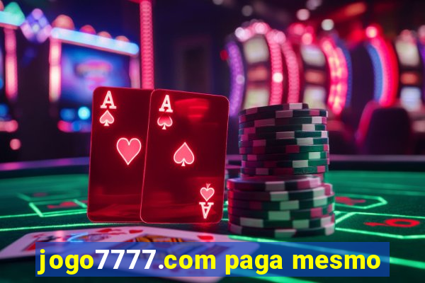 jogo7777.com paga mesmo