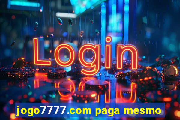 jogo7777.com paga mesmo