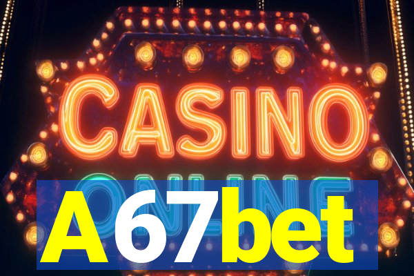 A67bet