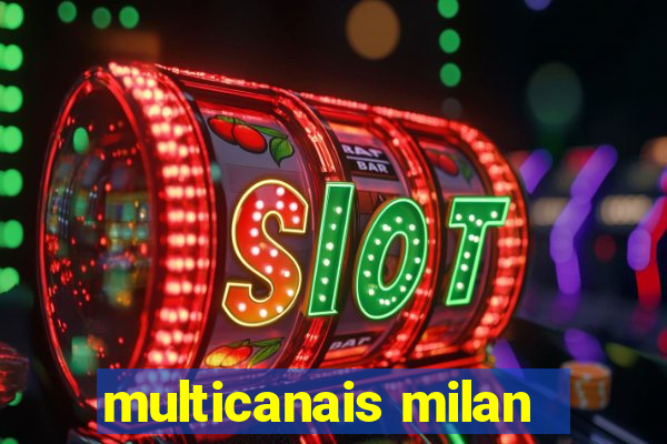 multicanais milan