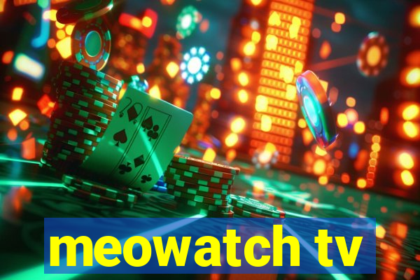 meowatch tv