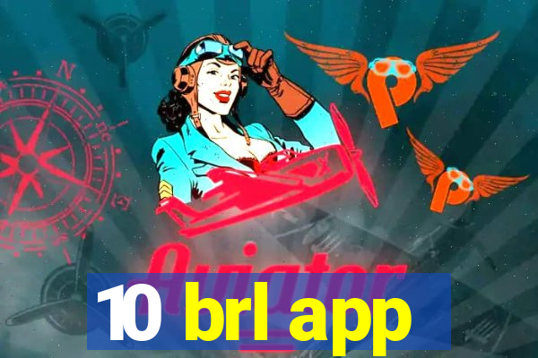 10 brl app