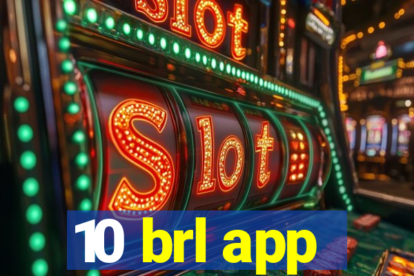 10 brl app