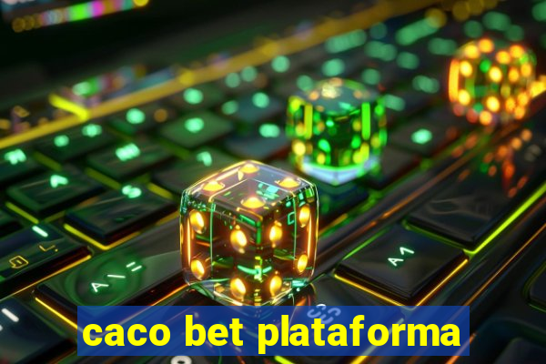 caco bet plataforma